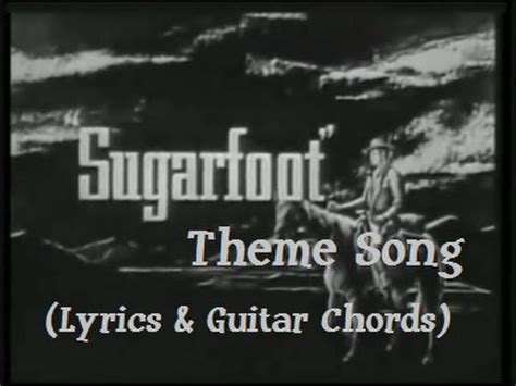 Sugarfoot Theme Song (Lyrics and Guitar Chords)