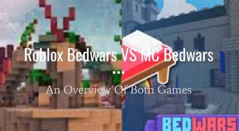 Roblox Bedwars Vs Mc Bedwars A Overview Of Both Games