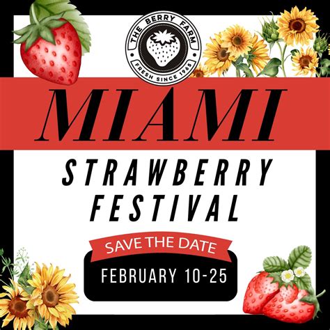 Miami Strawberry Festival (Weekend) - The Berry Farm - Miami - Feb 10 ...