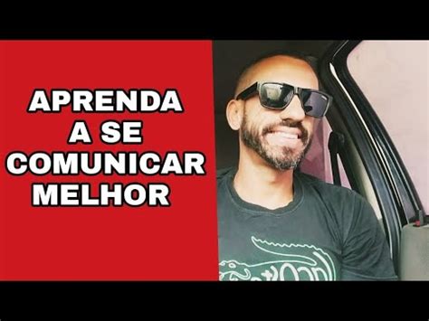 Como Se Comunicar Melhor Como Melhorar Comunica O Falar Melhor