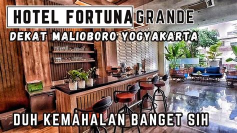 Review Lengkap Hotel Fortuna Grande Jogja Dekat Banget Sama Malioboro