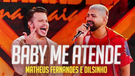 Matheus Fernandes E Dilsinho Baby Me Atende YouTube