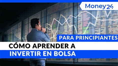 Aprender a invertir en bolsa para principiantes Guía 2024