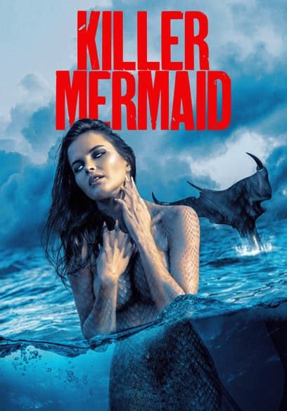 Watch Killer Mermaid 2014 Free Movies Tubi