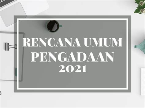 Rencana Umum Pengadaan 2021 PPID DINAS KOPERASI USAHA KECIL DAN MENENGAH