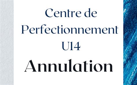 Centre de Perfectionnement du PPF U14 annulé pour le 20 12 23 SITE