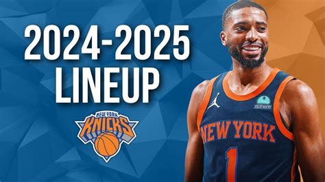 New York Knicks 2024 2025 Official Roster YouTube