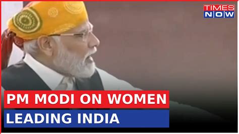 WATCH PM Modi Talks On Era Of Women Empowerment In India On The 77th