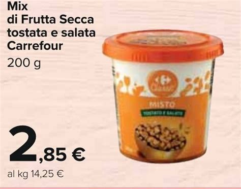 Carrefour Mix Di Frutta Secca Tostata E Salata 200 G Offerta Di Carrefour