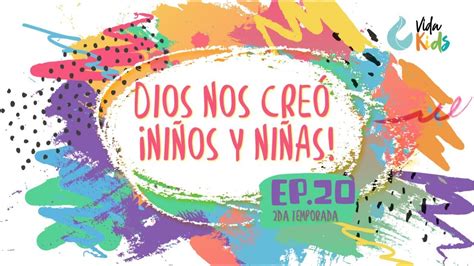 Ep 20 Dios nos creó Niños y Niñas Vida Kids Live 2da Temporada