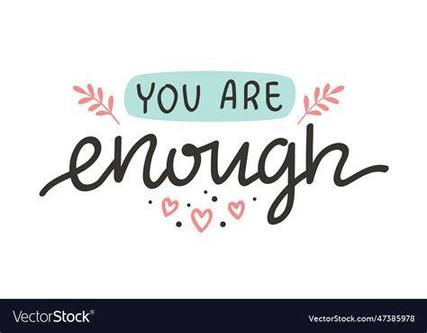 You Are Enough Mental Health Inspirational Vector Image