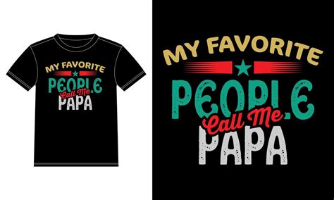 Mi Gente Favorita Me Llama Pap Citas De Padre Camiseta De Padre