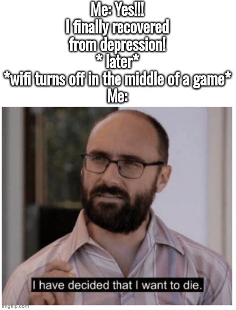 Depression Much Imgflip