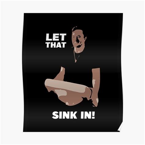 Let That Sink In Vector Meme Poster For Sale By Cosmicgraphic Redbubble