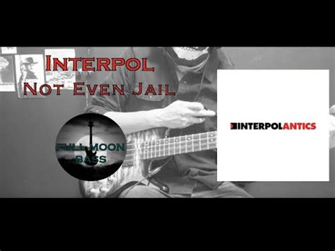 Interpol Not Even Jail Bass Cover With Tabs Youtube