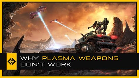 Plasma Weapons In Science Fiction And Why They Don T Work YouTube