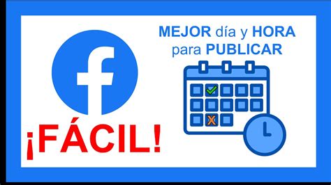 Cuál es el mejor día y la mejor hora para publicar en Facebook YouTube