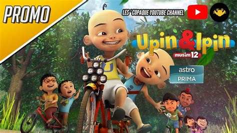 Upin And Ipin Musim 12 Di Astro Prima Youtube