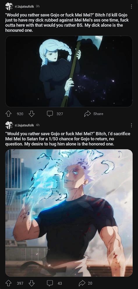 Would You Rather Save Gojo Or Fuck Mei Mei Two Based Individuals Have Spoken R Jujutsufolk