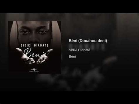 SIDIKI DIABATE BÉNI AUDIO YouTube