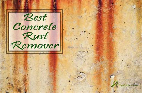 5 Best Concrete Rust Remover Reviews 2023 | The Tooly