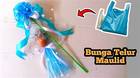 Diy Cara Membuat Bunga Telur Maulid Hias Dari Plastik Kresek Dan Pita