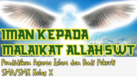 Iman Kepada Malaikat Allah Swt I Materi Pai And Bp Kelas X Sma Smk Youtube