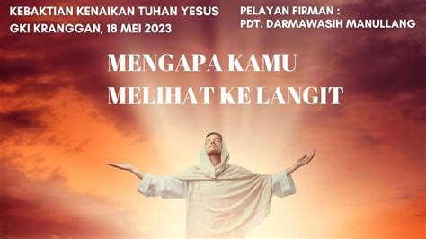 Kebaktian Kenaikan Tuhan Yesus Gki Kranggan Mei Youtube