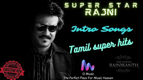 Rajini Intro Songs Rajinikanth Hits Tamil Rajini Evergreen Hits I