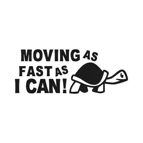 Pegatina Movin As Fast As I Can Turtle Slow Funny Car Window Decal