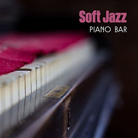 Spiele Soft Jazz Piano Bar Instrumental Music For Restaurant Jazz