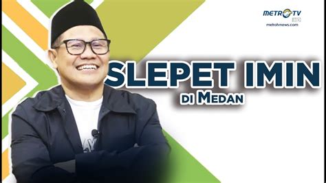 Slepet Imin Di Medan YouTube