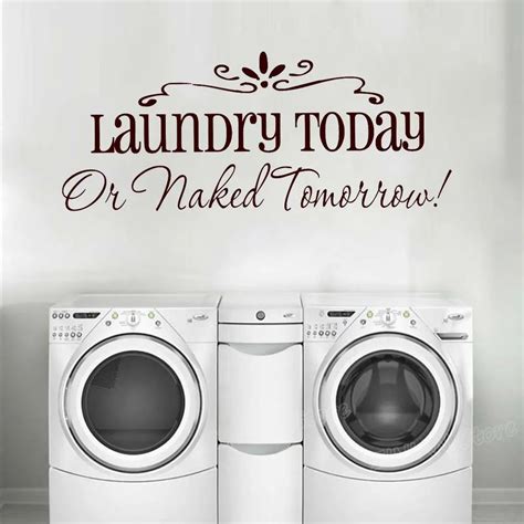 Aliexpress Buy Laundry Today Or Naked Tomorrow Quote Wall