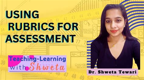 Using Rubrics For Assessment Assessment For Learning Youtube