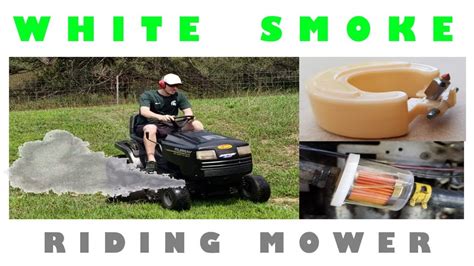 White Smoke From Riding Lawn Mower Youtube