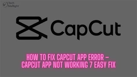 How To Fix Capcut App Error Techmeright Blogs On Tech Trend