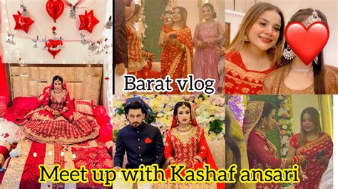 Kashaf Ansari Ayi Bhae Ki Shadi Pe Barat Vlog Meet Up With Kashaf