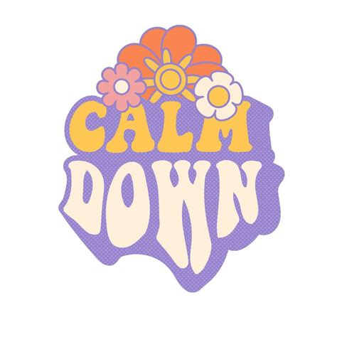 Calm down - distorted typography Groovy poster. Vintage motivational ...