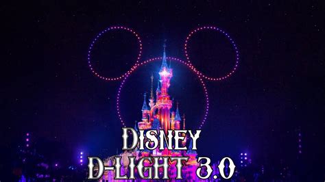 DISNEY D LIGHT 3 0 DISNEYLAND PARIS 2023 YouTube