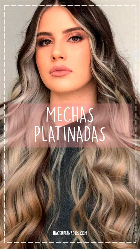 Ideas De Mechas Platinadas Reflejos Y Mechas