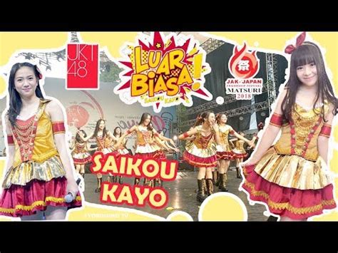 Jkt Team J Saikou Kayo Jak Japan Matsuri Youtube