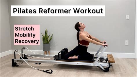 Pilates Reformer Workout Stretch Mobility Recovery Full Body