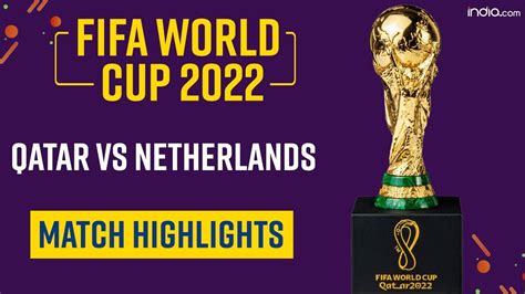 fifa world cup  qatar  netherlands match highlights  video