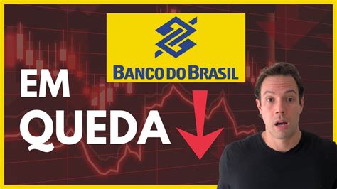 BANCO DO BRASIL VAI SE RECUPERAR O QUE ESPERAR DAS AÇÕES BBAS3 YouTube