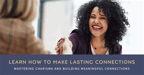 Mastering Charisma And Building Meaningful Connections Tohla