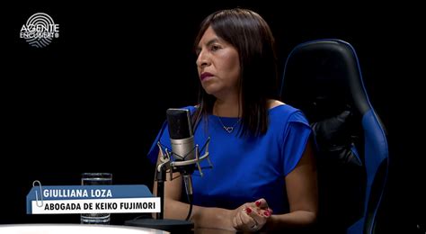 Giulliana Loza En Agente Encubierto Este Caso De Keiko Fujimori