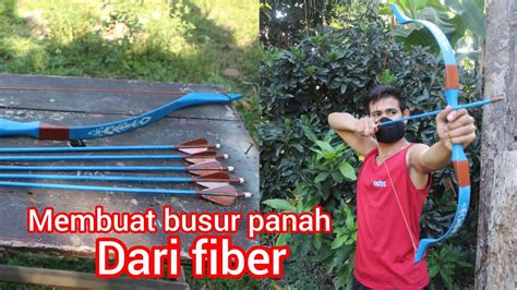 Cara Membuat Busur Panah Dari Fiber Youtube