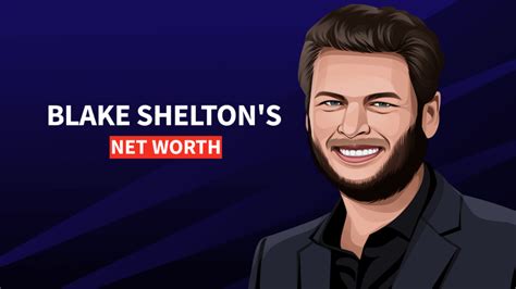 Blake Sheltons Net Worth and Story