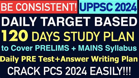 UPPCS 2024 Daily Target 120 DAYS STUDY PLAN To Cover PRE MAINS Syllabus