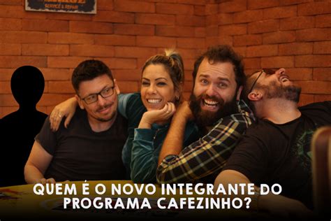 Quem É O Novo Integrante Do Programa Cafezinho Mix Poa